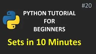 Python Sets in 10 Minutes | Python Tutorial for Beginners 