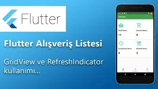 Flutter Alışveriş Listesi - GridView ve RefreshIndicator kullanımı - Flutter Eğitim