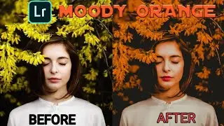 Tutorial Edit Foto Filter Moody Orange | Lightroom Tutorial