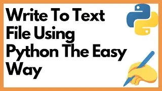 Writing To Text Files In Python The Easy Way