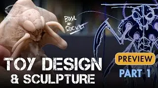 Toy Design & Sculpture for Action Figures & Collectibles - Part 1 - PREVIEW