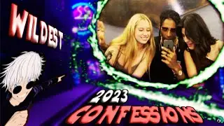 You Will NEVER Expect The WILD Confessions We Heard in 2023
