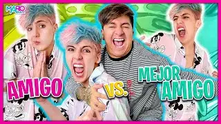 Friend Vs Best Friend + Alex Casas