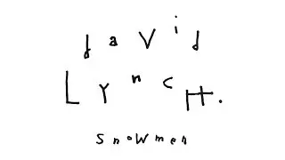 DAVID LYNCH - SNOWMEN