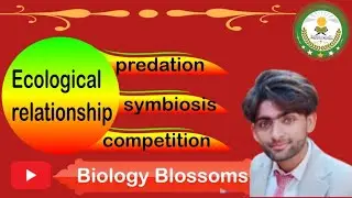 Ecological relationship between organisms  | predation | parasitism | mutualism | competition