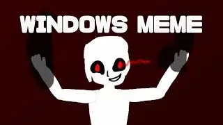 Windows Meme
