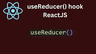 ReactJS  useReducer()(React Tutorial #11)