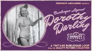 Burlesque Legend DOROTHY DARLING in a Vintage Burlesque Loop
