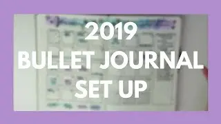2019 BULLET JOURNAL - Set Up & Goal Setting!