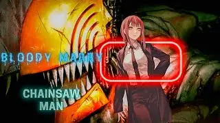 BLOODY MARRY | Chainsaw man  | 🥶🌚