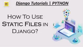 How to use static files in Django - Part5 - Django Tutorials
