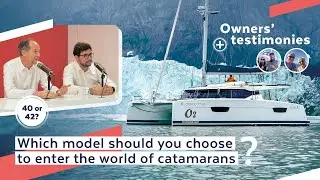 Isla 40 and Astréa 42, perfect models for catamaran newcomers?
