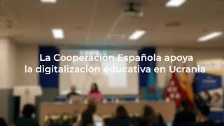 España apoya la digitalización educativa en Ucrania | FIIAPP