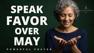 Declare Favor Over your life | May 2026 | Morning Prayer
