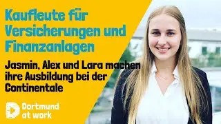 Kaufleute für Versicherungen und Finanzanlagen bei der Continentale Dortmund