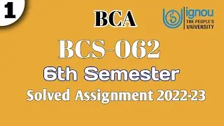 bcs 062 solved assignment 2022-23| 6th semester BCA | IGNOU |#ignousolvedassignment2023 #assignment