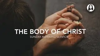 The Body of Christ | Lorisa Miller | Sunday Morning Service | June 30th, 2024