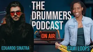 CAMI LOOPS | The Drummers Podcast
