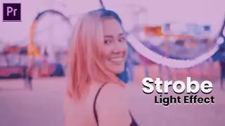 Add Strobe Light Effect in Premiere Pro CC | Music Video Effect |  Create & Use Strobe Light Effect
