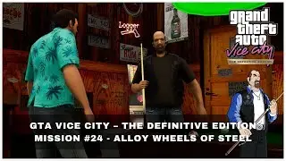 GTA Vice City Definitive Edition 🏆 Mission 24: Alloy Wheels of Steel