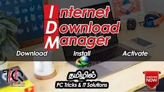 Internet Download Manager - Download, Install & Activate | (Tamil) தமிழ் | PC Tricks & IT Solutions