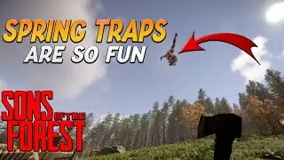 The New Spring Trap is so Fun | Sons of the Forest (patch 03)