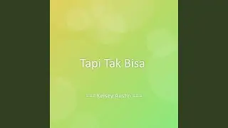 Tapi Tak Bisa