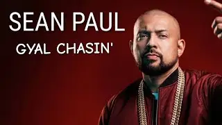 Sean Paul - Gyal Chasin' [ New Music 2024]