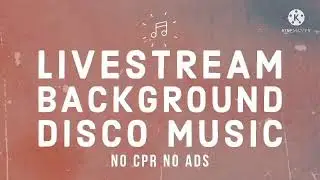 No copyright Disco Music For Livestream l Kuya CJ Vlogs