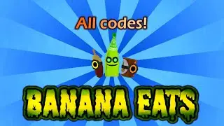 ALL BANANA EATS CODES! (AUGUST 2020)
