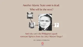 Death of Islamic State emir in Marawi underscores failure to quash remnants of 2017 siege