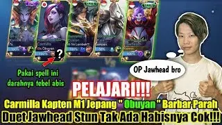 Carmilla "Obuyan" ft Jawhead kita jadi tak ada obat Cok!!! Stun berasa 1jam - Mobile Legends