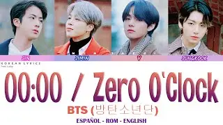 BTS - 00:00 (Zero O’Clock) | Lyrics: Español - Rom - English
