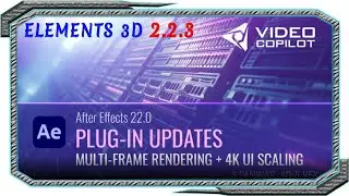 Element 3d Version 2.2.3 NEW UPDATE @Video Copilot & After Effetcs 2022 Updates