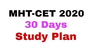 MHT-CET 2020 Exam 30 Days Study Plan