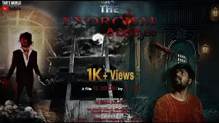 THE EXORCISM [TELUGU] S1 | NEW HORROR TELUGU WEB SERIES | by TARS' WORLD