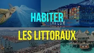 6ème. GÉOGRAPHIE. HABITER les LITTORAUX.
