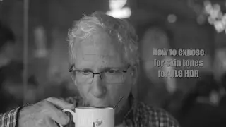 How to Expose Skin Tones HLG HDR (must be viewed on HDR display)