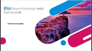 Ktor Web Framework Introduction:Part 1