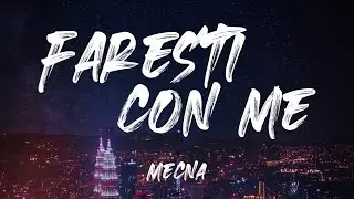 Mecna - Faresti Con Me (Testo)