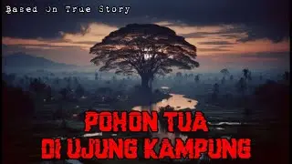 Pohon Tua di Ujung Kampung