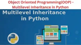 32. Multilevel Inheritance in Python