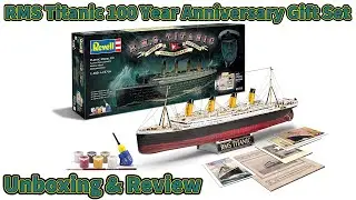 Titanic 100 Year Anniversary Gift Set Unboxing and Review Video Taking a Look At A Large Scale Kit