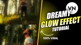 how to edit dreamy glow effect | dreamy glow effect video editing vn | vn video editor tutorial |