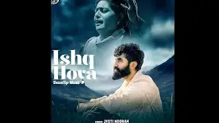 Jyoti Nooran - Ishq Hoya (Official Audio) | Arjit | New Punjabi Songs | Sad Romantic | Punjabi song