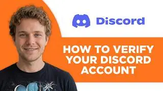 How to Verify Your Discord Account (Full 2026 Tutorial)