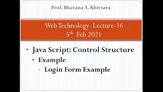 Java Script: Control Structure Example:Login Form Example using HTML and Java Script