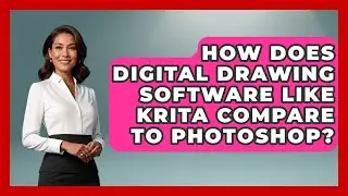 How Does Digital Drawing Software Like Krita Compare to Photoshop? | The Virtual Art Desk News