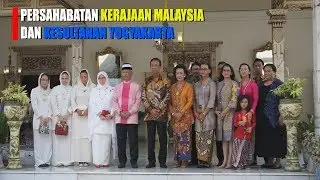 NUSANTARA KEMBALI JAYA : PERTEMUAN BERSAHABAT KERAJAAN MALAYSIA DAN KESULTANAN YOGYAKARTA