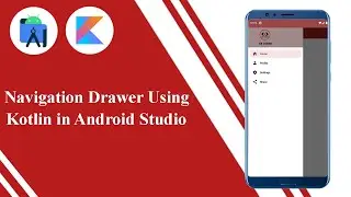Navigation Drawer Using Kotlin in Android Studio | Android Tutorials